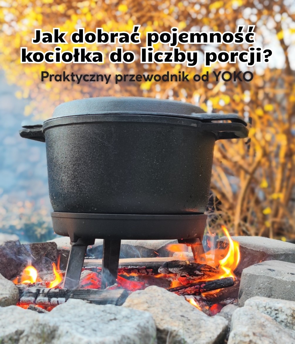 Jak dobrać pojemność kociołka do liczby porcji? Praktyczny przewodnik od YOKO